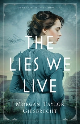 The Lies We Live by Giesbrecht, Morgan Taylor