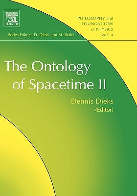 The Ontology of Spacetime II: Volume 4 by Dieks, Dennis