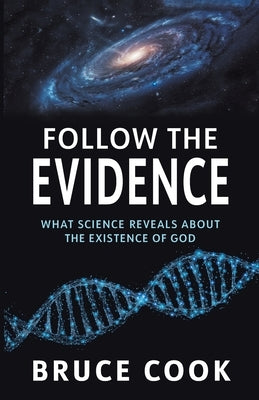 Follow the Evidence by Cook, Bruce