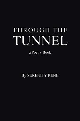 Through The Tunnel by Rene, Serenity