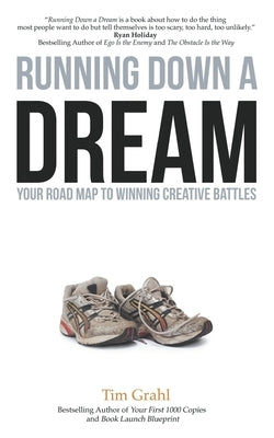 Running Down a Dream: Your Road Map To Winning Creative Battles by Coyne, Shawn