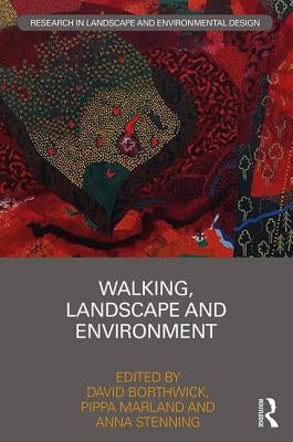 Walking, Landscape and Environment by Borthwick, David