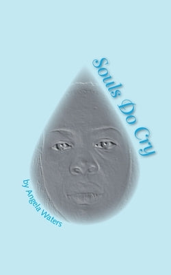 Souls Do Cry by Waters, Angela