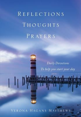 Reflections Thoughts Prayers by Matthews, Verona Hagans
