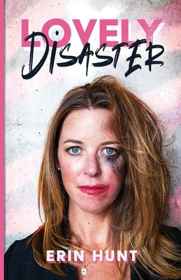 Lovely Disaster by Hunt, Erin