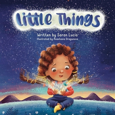 Little Things by Rencher, Saran L.