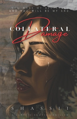 Collateral Damage: Alternate Edition by Shassii