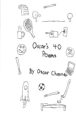 Oscar's 40 Poems by Channer, Oscar