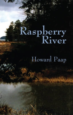 Raspberry River by Paap, Howard