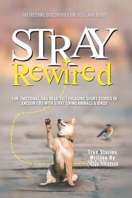Interesting Discoveries on Dogs & Birds by Verma, Shiv