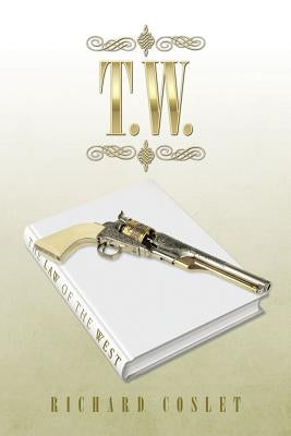 T.W. by Coslet, Richard