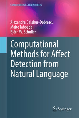 Computational Methods for Affect Detection from Natural Language by Balahur-Dobrescu, Alexandra