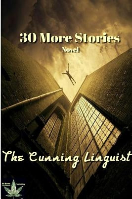 30 More Stories by Linguist, The Cunning