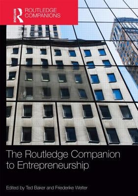 The Routledge Companion to Entrepreneurship by Baker, Ted