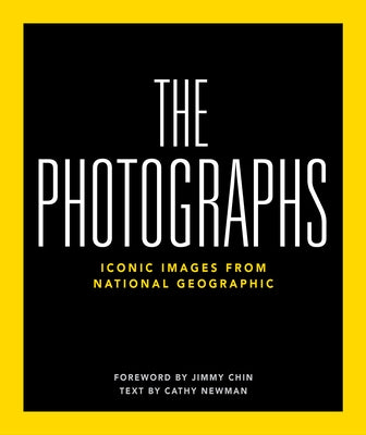 National Geographic the Photographs: Iconic Images from National Geographic by National Geographic