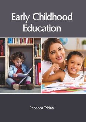 Early Childhood Education by Tribiani, Rebecca