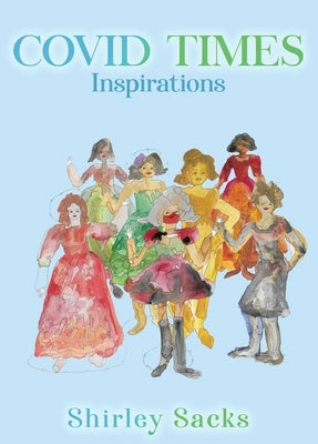 Covid Times: Inspirations by Sacks, Shirley