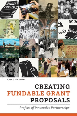 Creating Fundable Grant Proposals: Profiles of Innovative Partnerships by de Farber, Bess G.
