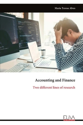 Accounting and Finance: Two different lines of research by Alves, Maria Teresa