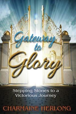 Gateway to Glory by Herlong, Charmaine