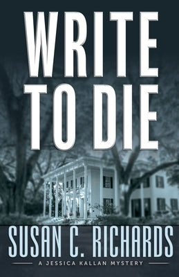 Write To Die by Richards, Susan C.
