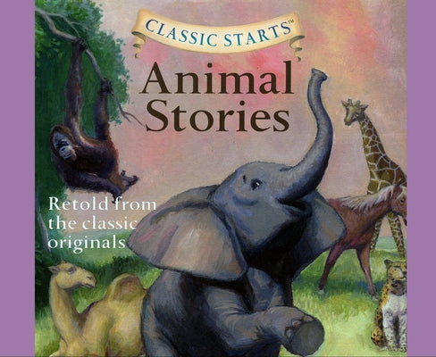 Classic Starts(r): Animal Stories Volume 37 by Namm, Diane