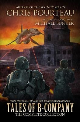 Tales of B-Company: The Complete Collection by Bunker, Michael