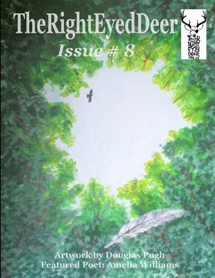 The RightEyedDeer - Issue 8 by Press, The Righteyeddeer
