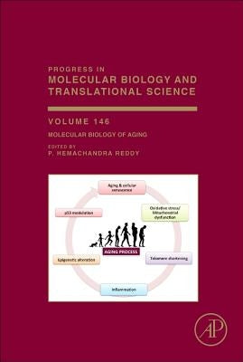 Molecular Biology of Aging: Volume 146 by Reddy, P. Hemachandra