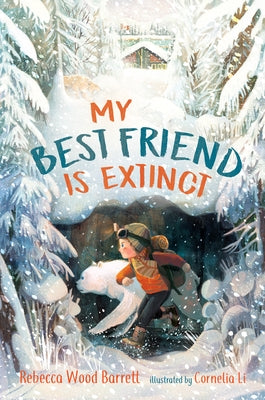 My Best Friend Is Extinct by Wood Barrett, Rebecca