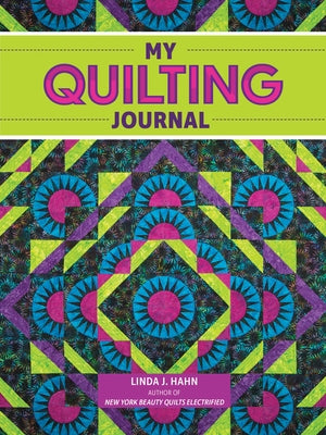 My Quilting Journal by Hahn, Linda J.