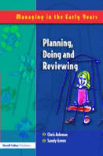 Planning, Doing and Reviewing by Ashman