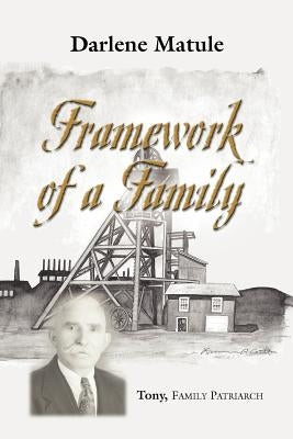 Framework of a Family by Matule, Darlene