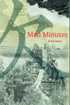 Mad Minutes by Erikson, Bob