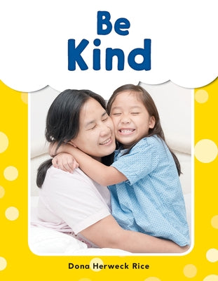 Be Kind by Herweck Rice, Dona