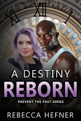 A Destiny Reborn by Hefner, Rebecca