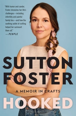 Hooked: A Memoir in Crafts by Foster, Sutton
