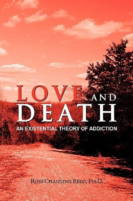 Love and Death by Reed, Ross Channing Ph. D.