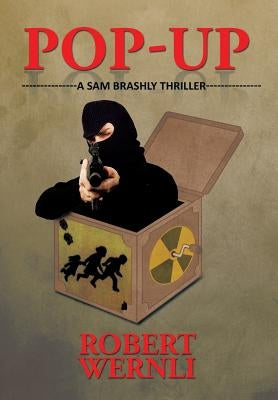 Pop-Up: A Sam Brashly Thriller by Wernli, Robert