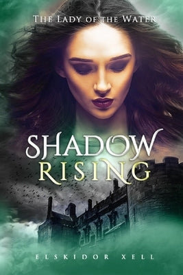 Shadow Rising by Xell, Elskidor