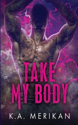 Take My Body: body swap gay romance by Merikan, K. a.