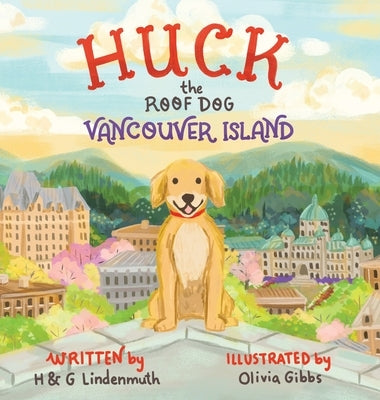 Huck the Roof Dog Vancouver Island by Lindenmuth, H. &. G.