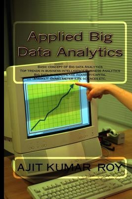 Applied Big Data Analytics by Roy, Ajit Kumar
