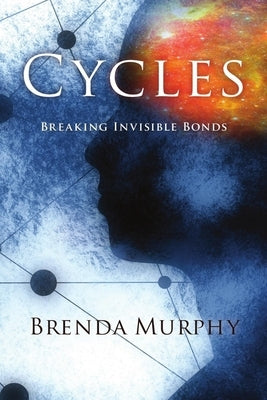 Cycles: Possessing the Power of Living in Freedom by Murphy, Brenda