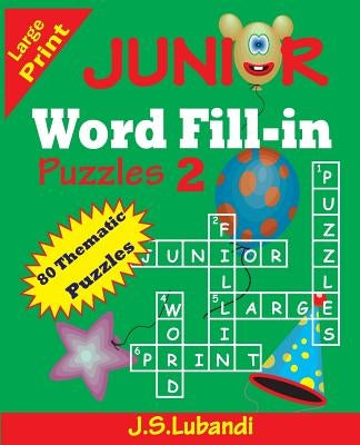 Junior Word Fill-In Puzzles 2 by Lubandi, J. S.