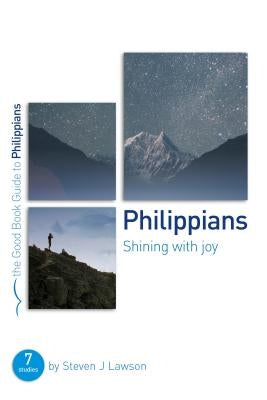 Philippians: Shining with Joy: 7 Studies for Individuals or Groups by Lawson, Steven