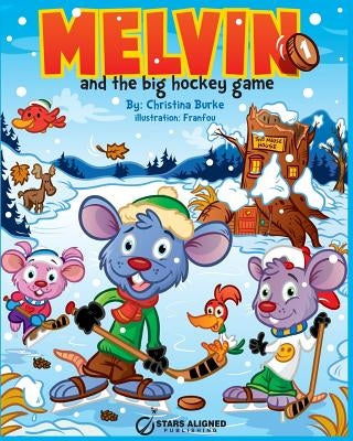 Melvin and the Big Hockey Game (Softcover) by Burke, Christina