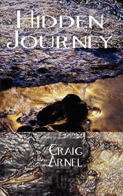 Hidden Journey by Arnel, Craig