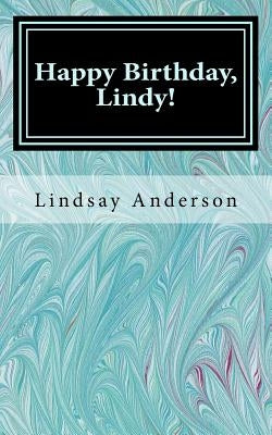 Happy Birthday, Lindy! by Anderson, Lindsay