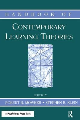 Handbook of Contemporary Learning Theories by Mowrer, Robert R.